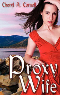 Cheryl A. Cornell — The Proxy Wife