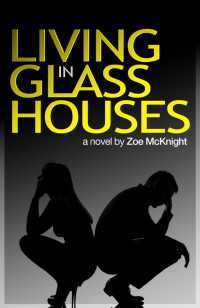 Zoe McKnight — Living in Glass Houses