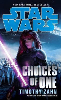 Timothy Zahn [Zahn, Timothy] — Star Wars: Choices of One