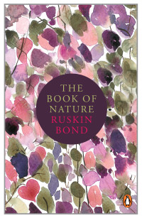 Bond, Ruskin — Ruskin Bond's Book of Nature