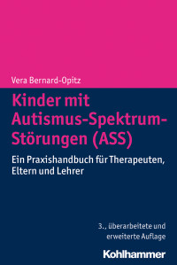 Bernard-Opitz, Vera.; — Kinder mit Autismus-Spektrum-Strungen (ASS)