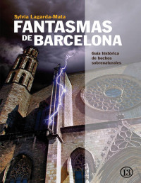 Sylvia Lagarda-Mata — Fantasmas De Barcelona