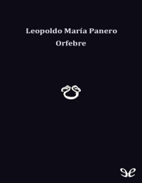 Leopoldo María Panero — Orfebre