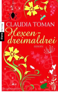 Toman, Claudia [Toman, Claudia] — Olivia 1 - Hexendreimaldrei