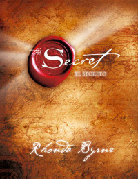 Rhonda Byrne [Byrne, Rhonda] — El secreto (Crecimiento personal) (Spanish Edition)