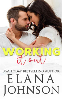 Elana Johnson — Working It Out (Rebels 0f Forbidden Lake Book 3)