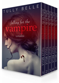 Tully Belle — Falling for the Vampire - Complete Box Set