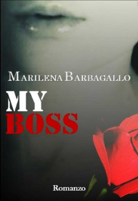 Marilena Barbagallo — My Boss (Vol. 1) (Serie My) (Italian Edition)