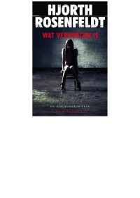 Hjorth Rosenfeldt — Wat verborgen is