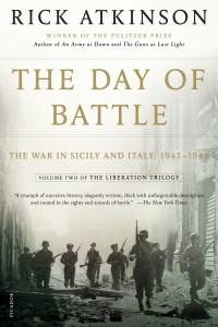 Rick Atkinson — The Day of Battle: The War in Sicily and Italy, 1943-1944