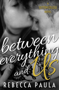 Rebecca Paula — Between Everything and Us