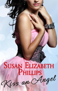 Susan Elizabeth Phillips — Kiss An Angel