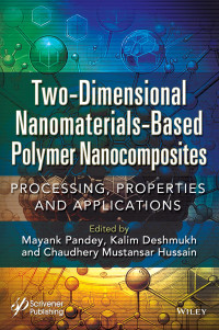 Mayank Pandey, Kalim Deshmukh, Chaudhery Mustansar Hussain — Two-Dimensional Nanomaterials Based Polymer Nanocomposites