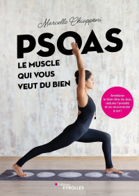 Marcello Chiapponi — Psoas, le muscle qui vous veut du bien : améliorer le bien-être du dos, réduire l'anxiété et se reconnecter à soi