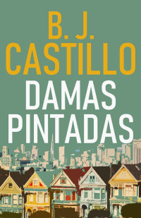 B.J. Castillo — Damas Pintadas