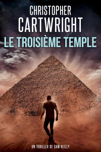 Christopher Cartwright — Un thriller de Sam Reilly T7 : Le troisième temple