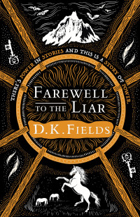 D.K. Fields — Farewell to the Liar