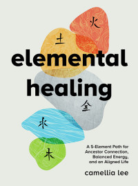 Camellia Lee — Elemental Healing