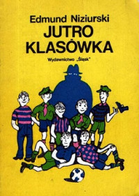 Niziurski Edmund — Jutro Klasówka