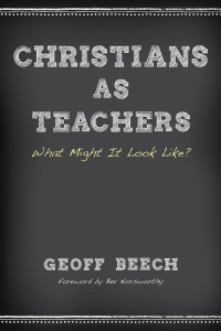 Geoffrey Beech; — Christians As Teachers