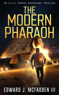 Edward J. McFadden III — The Modern Pharaoh
