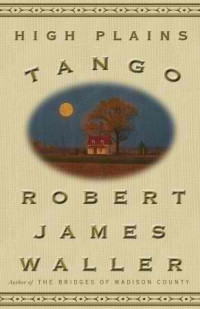 Robert James Waller — High Plains Tango
