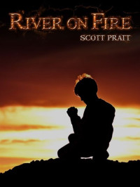Scott Pratt — River on Fire