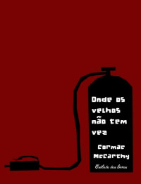 Cormac Mccarthy — Onde os Velhos Não Tem Vez