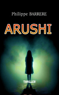 Philippe Barrere — Arushi