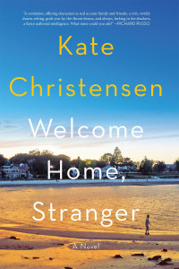 Kate Christensen — Welcome Home, Stranger