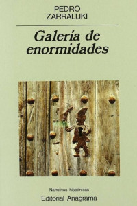 Pedro Zarraluki — Galería de enormidades