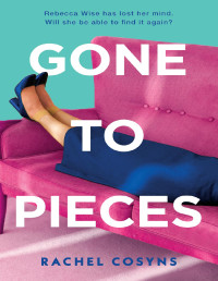 Rachel Cosyns — Gone to Pieces