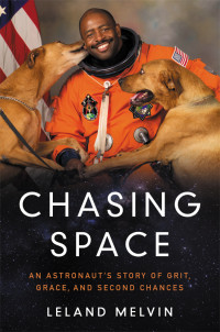 Melvin, Leland — Chasing Space