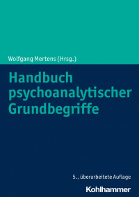 Wolfgang Mertens — Handbuch psychoanalytischer Grundbegriffe