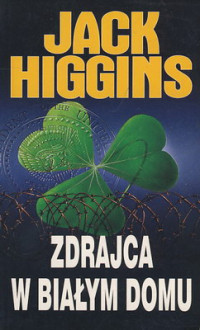 Higgins Jack — 07_Zdrajca w Białym Domu