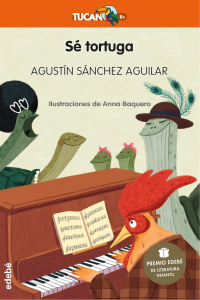 Agustín Sánchez Aguilar — Sé tortuga (Premio Edebé de Literatura Infantil)