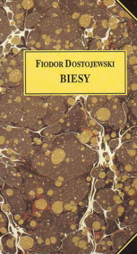 Fiodor Dostojewski — Fiodor Dostojewski - Dzieła wybrane tom 3 - Biesy