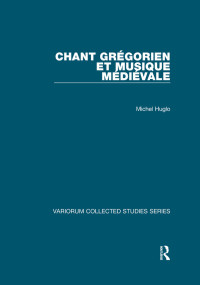 Michel Huglo — Chant grégorien et musique médiévale