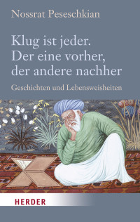 Nossrat Peseschkian; — Klug ist jeder. Der eine vorher, der andere nachher