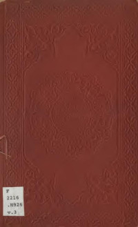 Humboldt, Alexander von, 1769-1859 — Personal narrative of travels to the equinoctial regions of America, during the years 1799-1804