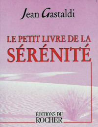Jean GASTALDI — Le Petit Livre de la sérénité