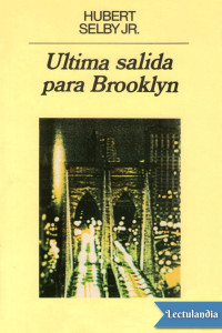 Hubert Selby Jr. — Última salida para Brooklyn