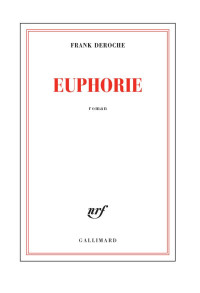 Frank Deroche — Euphorie