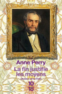 Anne Perry [Perry, Anne] — William Monk 17 La Fin Justifie Les Moyens