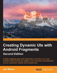 Jim Wilson — Creating Dynamic UIs with Android Fragments