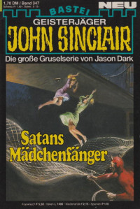 Dark, Jason — [John Sinclair 0347] • Satans Mädchenfänger (1 of 2)