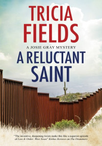 Tricia Fields — A Reluctant Saint