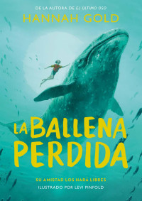 Hannah Gold — La ballena perdida