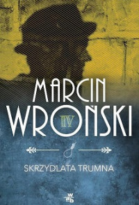 Marcin Wroński — Skrzydlata Trumna