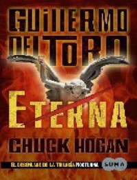 Guillermo Toro & Chuck Hogan — (Oscura 03) Eterna